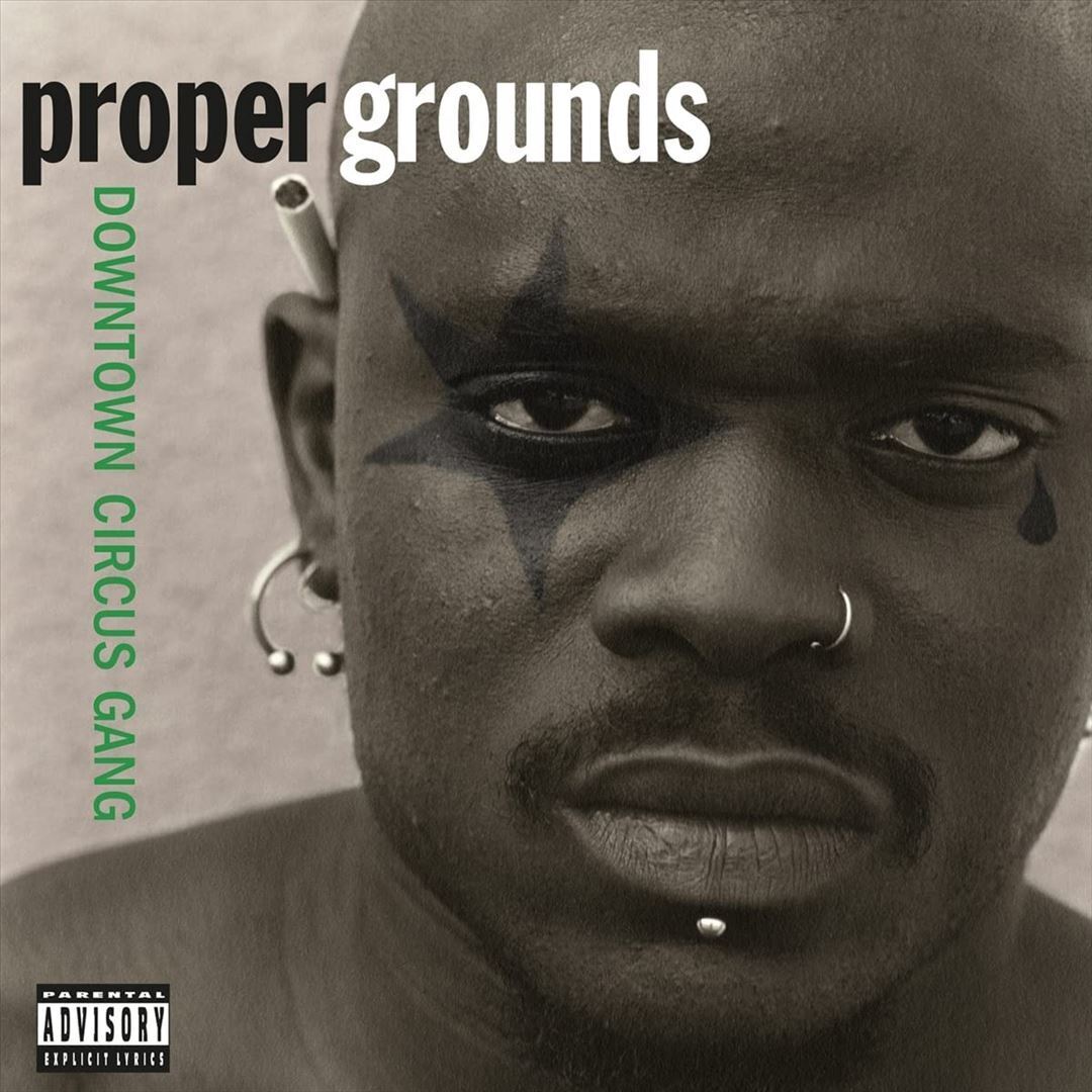 Proper Grounds Downtown Circus Gang  Limited Edition   Translucent Green Vinyl